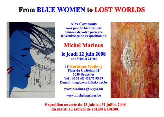 Exposition Michel Marinus From  BLUE WOMEN  to  LOST WORLDS  